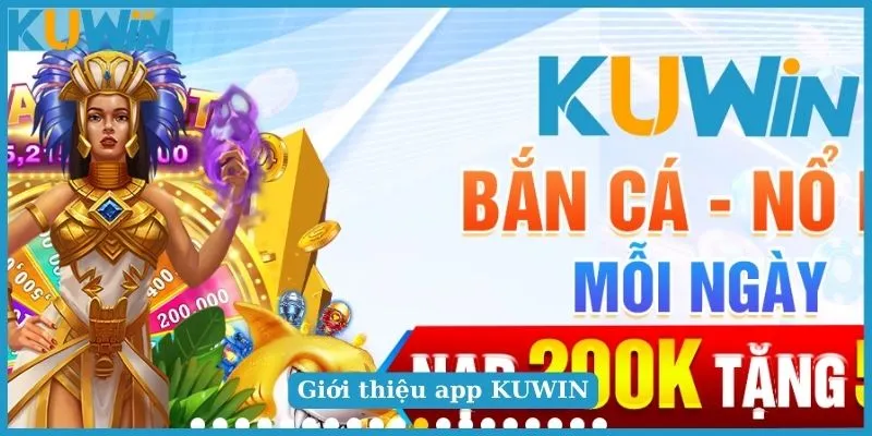 Vài nét giới thiệu về app KUWIN uy tín
