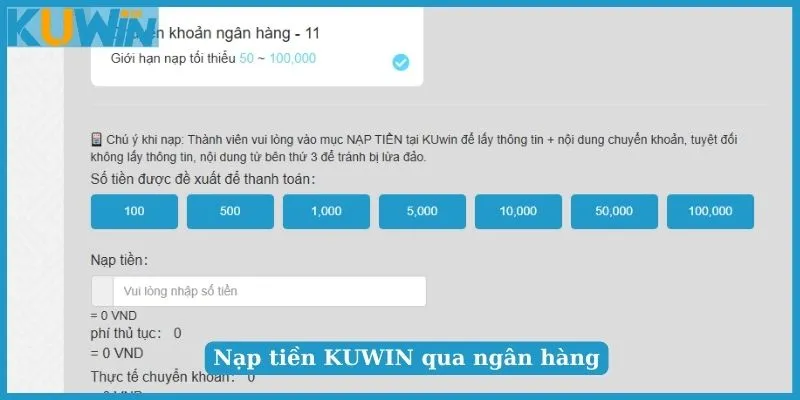 Nạp Tiền KUWIN - Cách Giao Dịch Đơn Giản Và An Toàn 4 Những chú ý cần nắm rõ để nạp tiền KUWIN thành công
