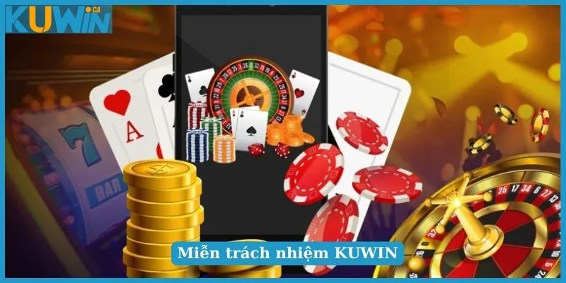 Chính sách miễn trách nhiệm tại nhà cái KUWIN 1 Vài nét về miễn trách nhiệm nhà cái KUWIN